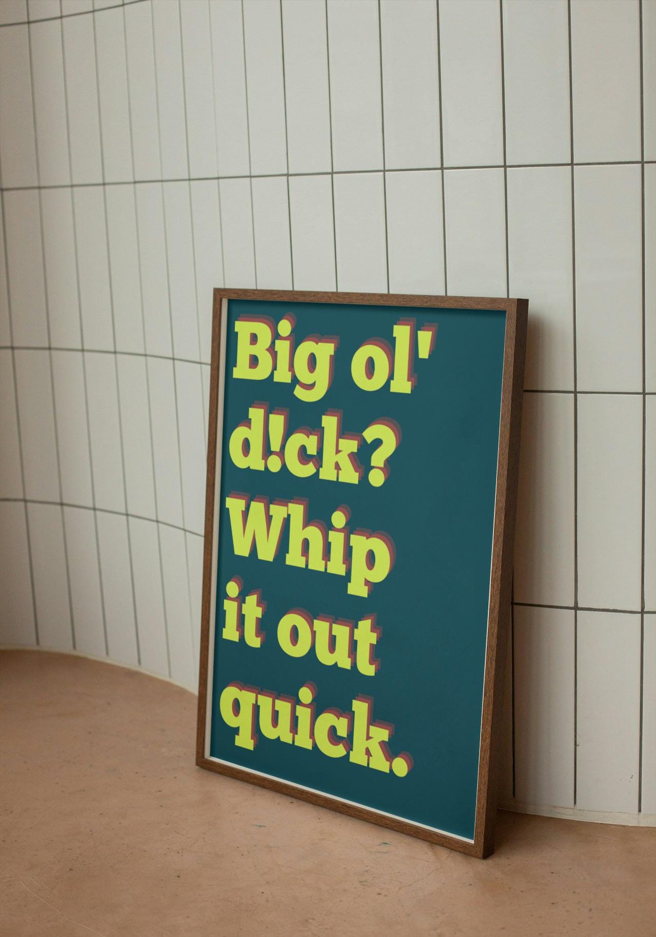 'Whip it Out' print