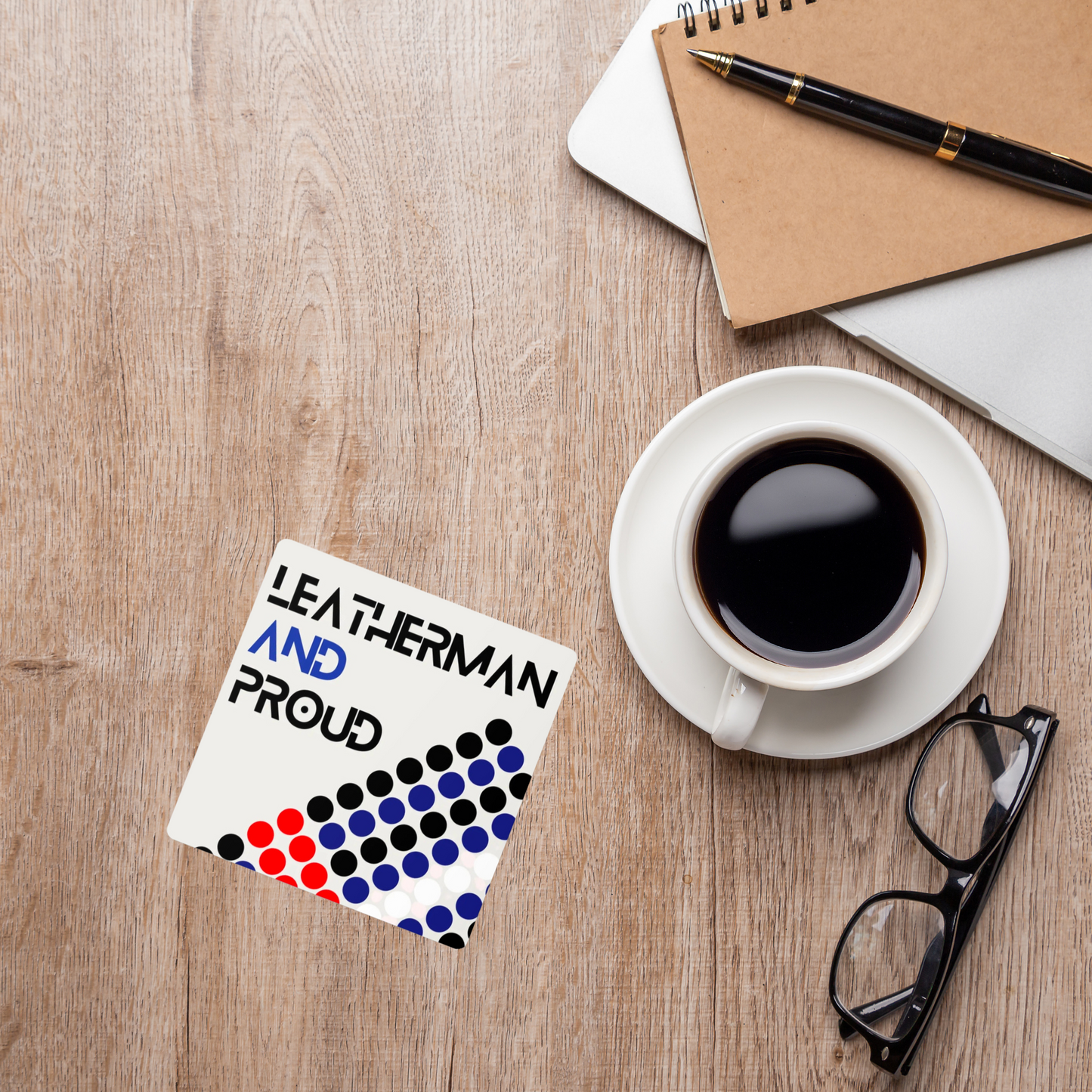 Leatherman and Proud Coaster