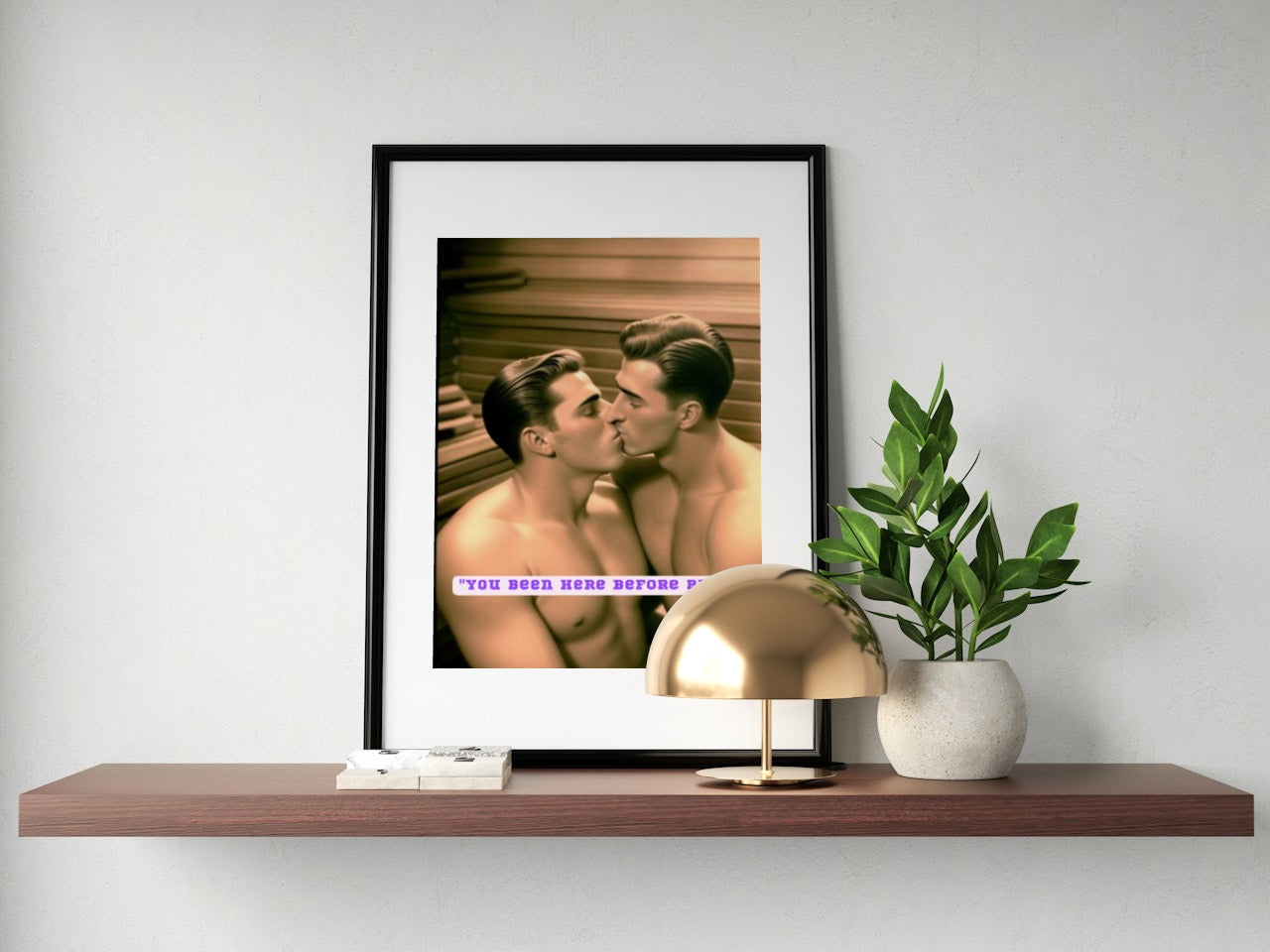 Bros of the 50s Sauna: 'Been here before' print