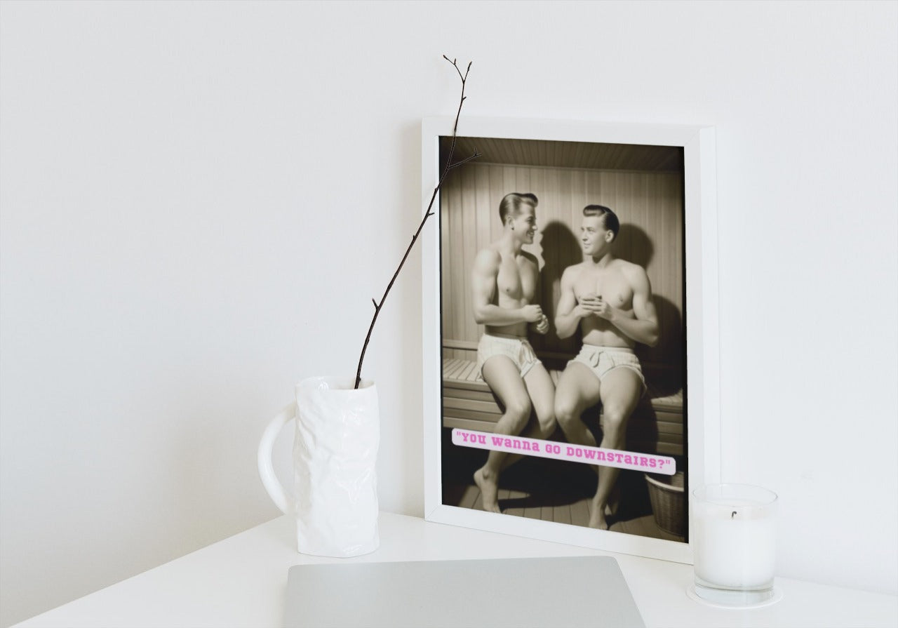 Bros of the 50s Sauna: 'Head Downstairs' print
