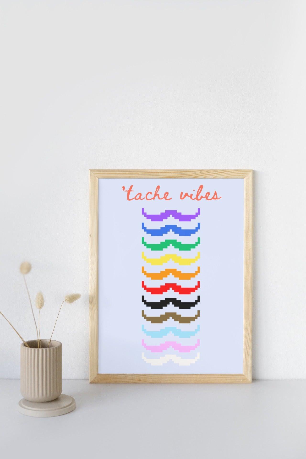 'Tache Vibes Rainbow' print (with text)