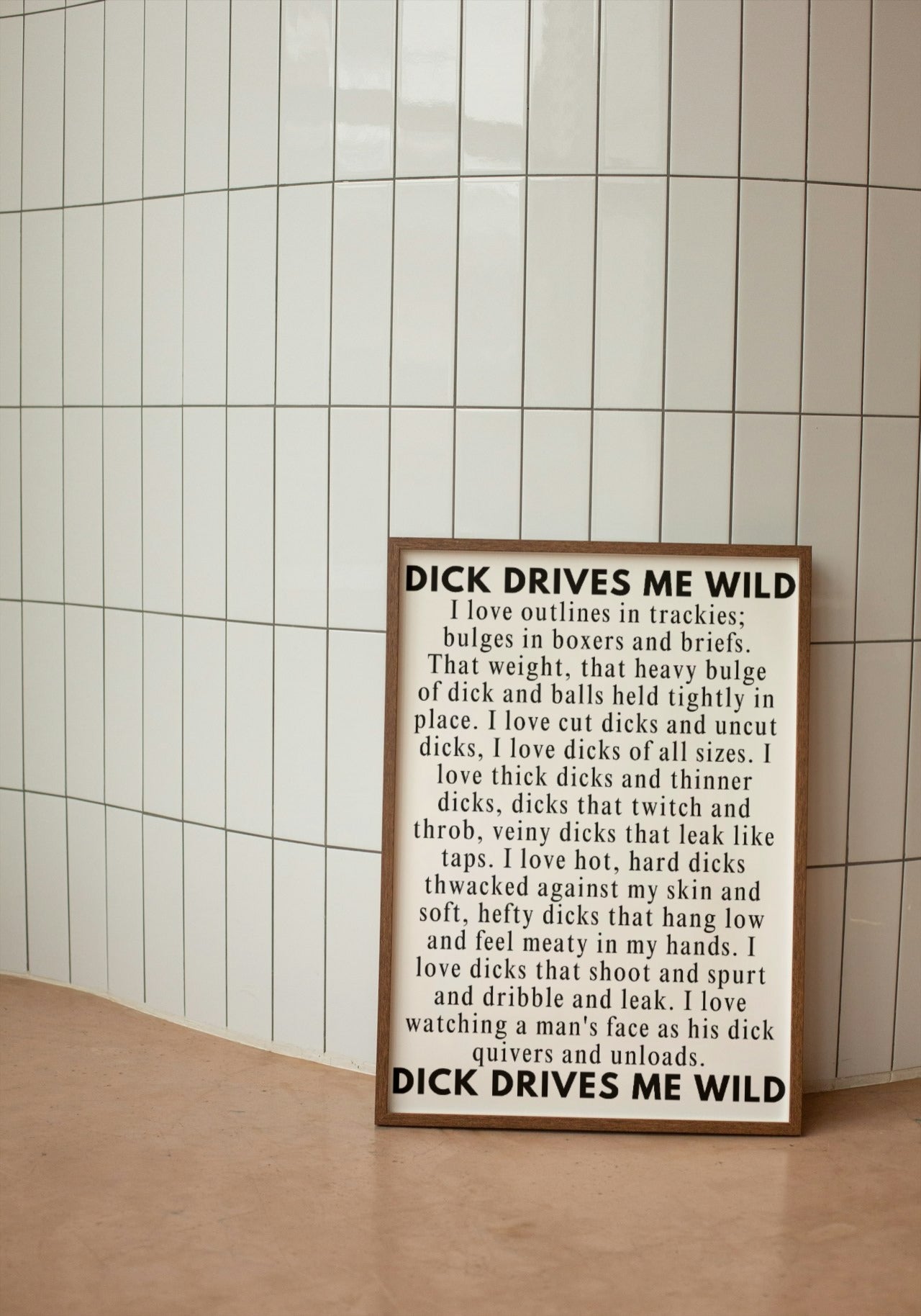 'D!ck drives me wild' print