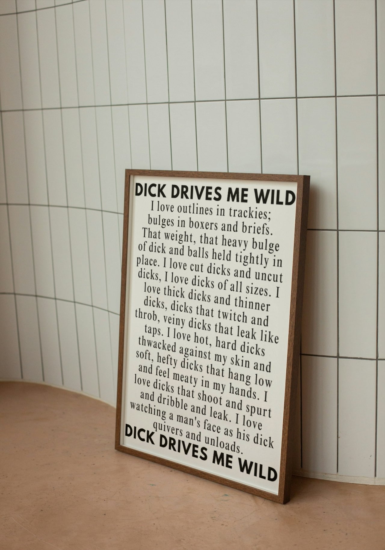 'D!ck drives me wild' print