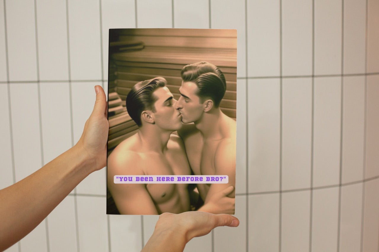 Bros of the 50s Sauna: 'Been here before' print