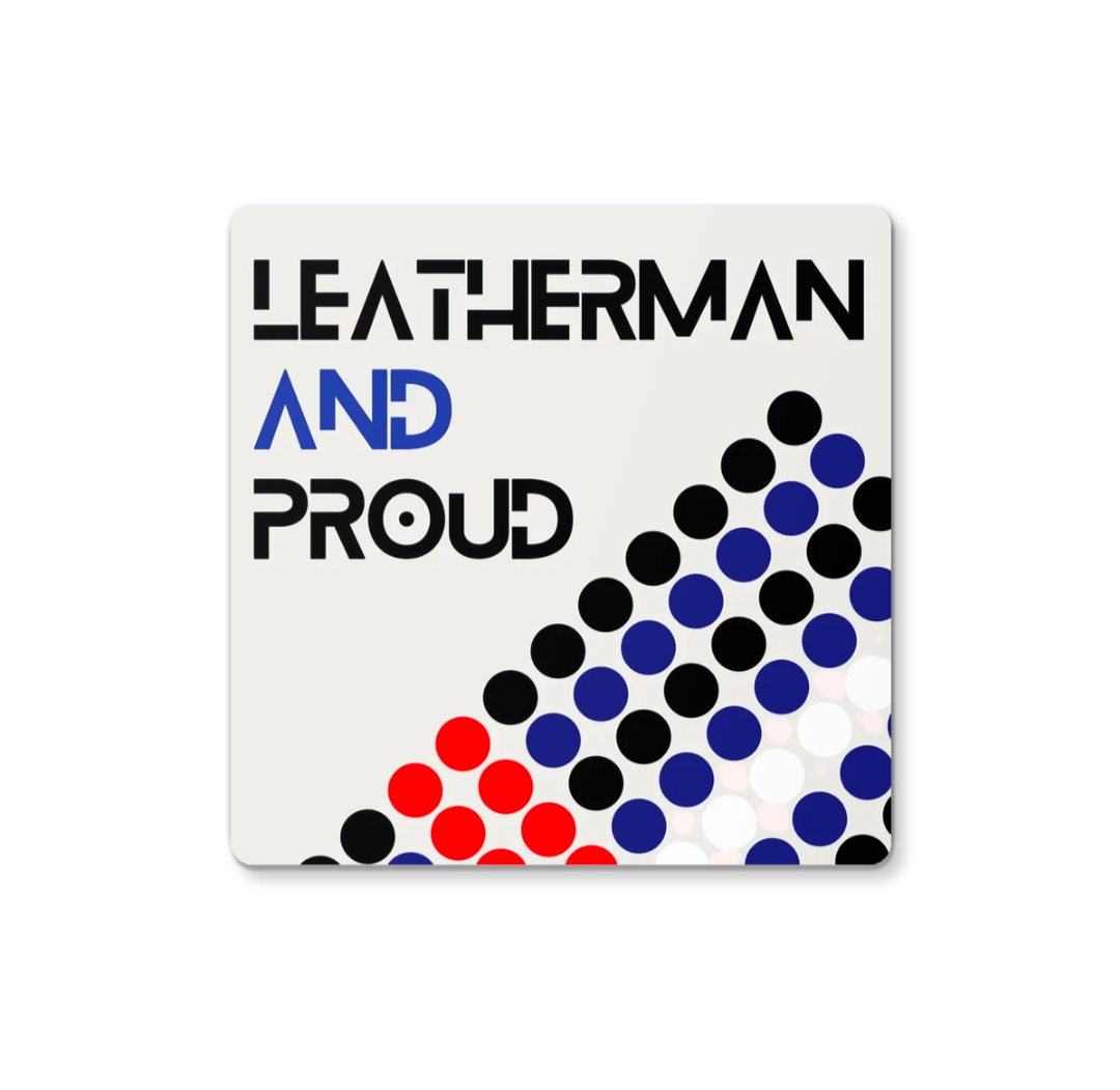 Leatherman and Proud Coaster