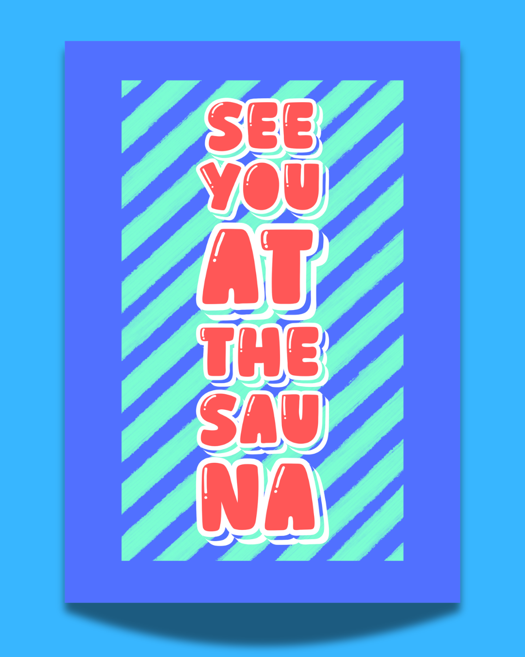 'See You at the Sauna' print