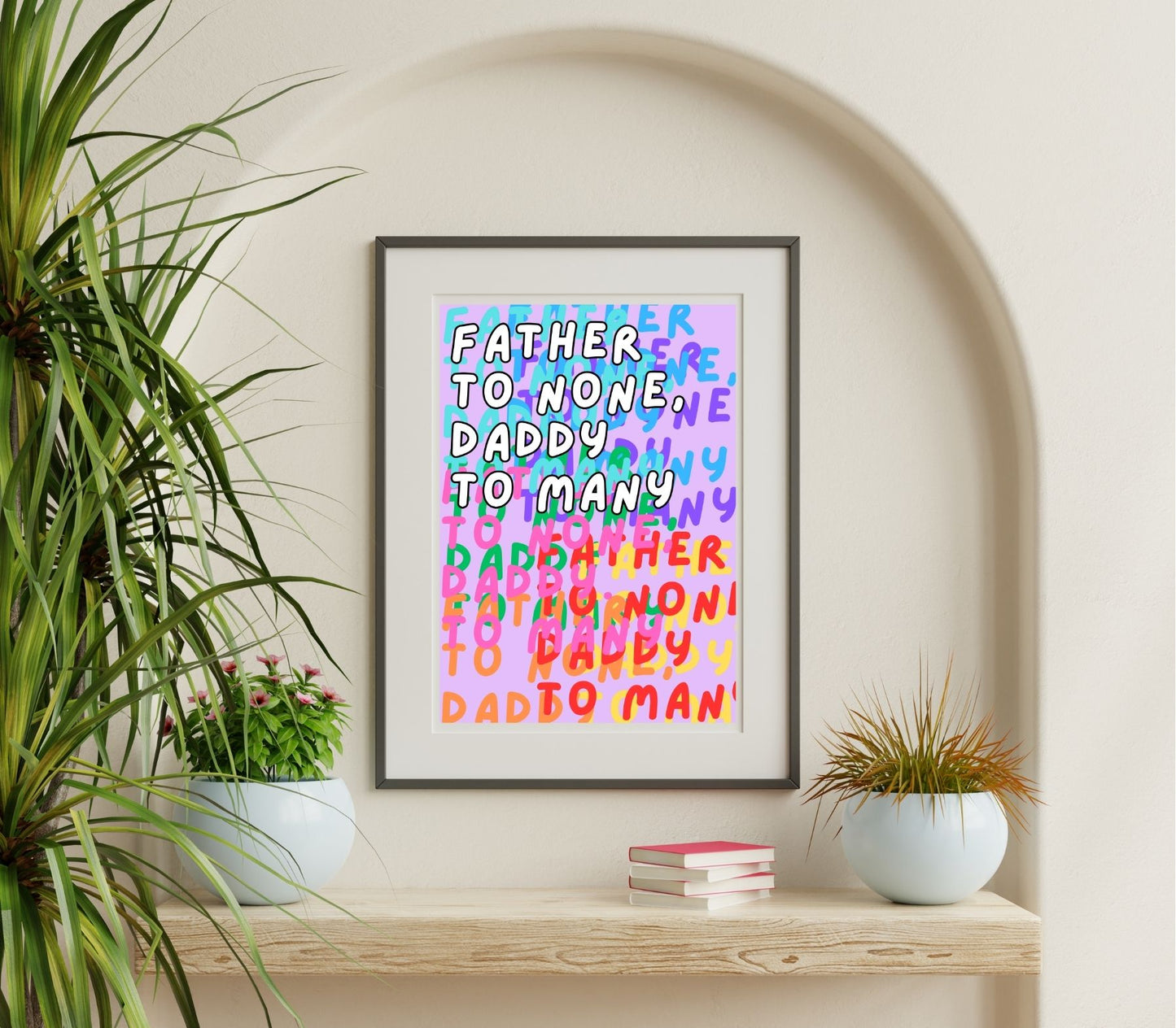 'Daddy to Many' print