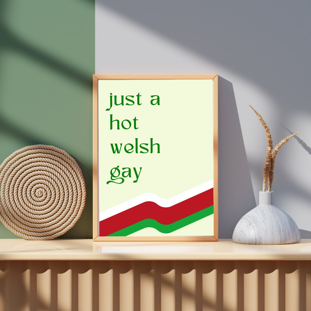 Just a Hot Welsh Gay A4/A3 Print