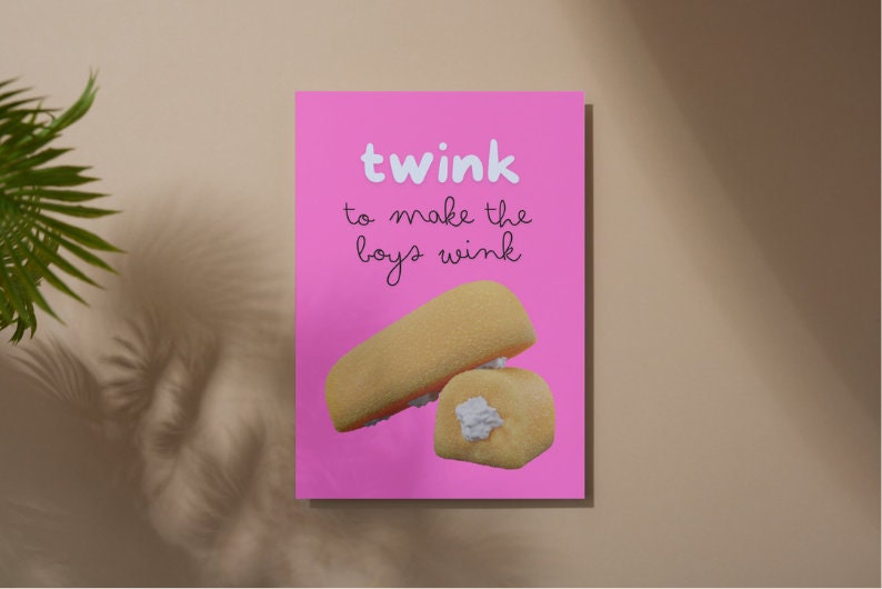 Twink To Make The Boys Wink Print A4 A3