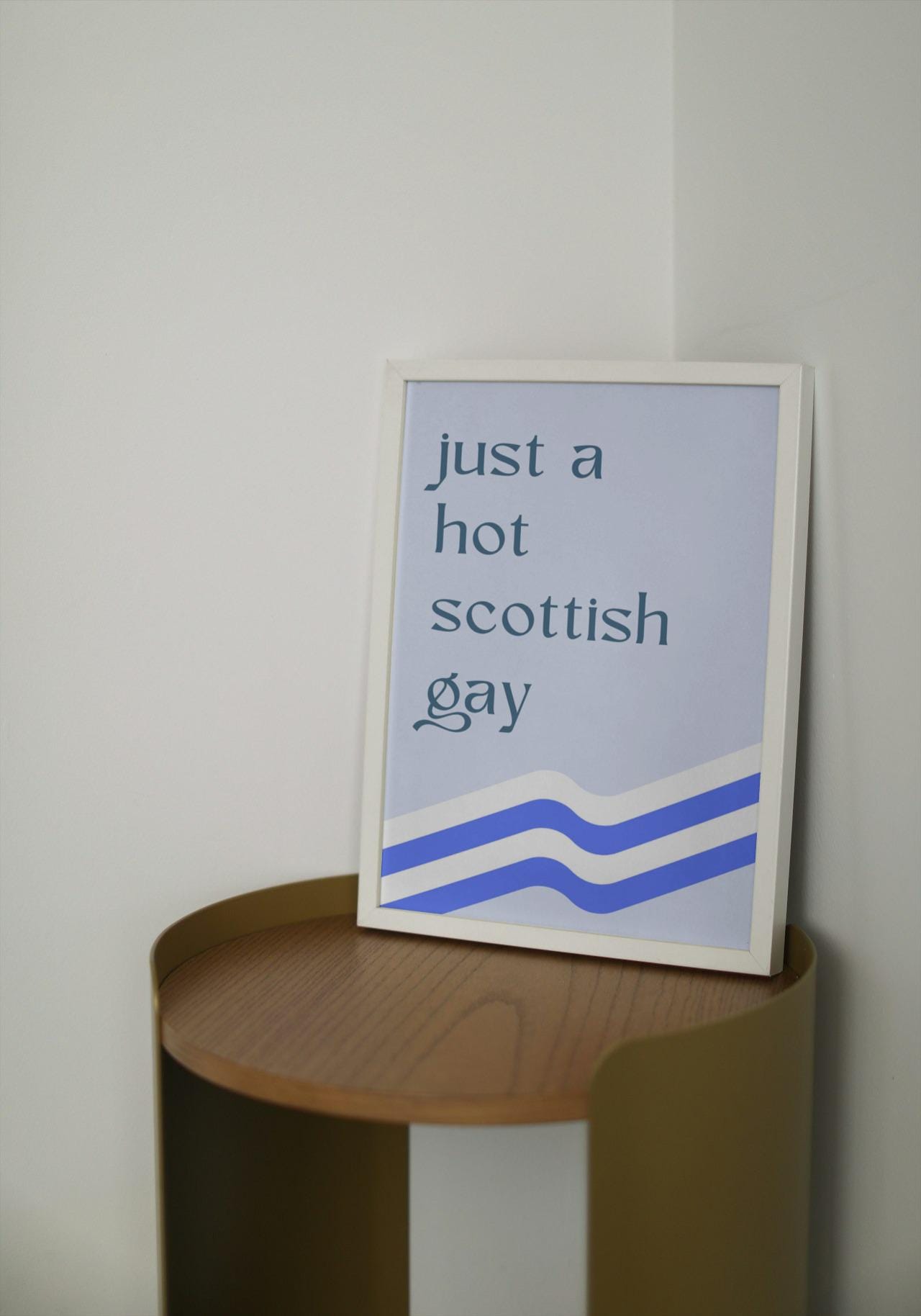 Just a Hot Scottish Gay A4/A3 Print