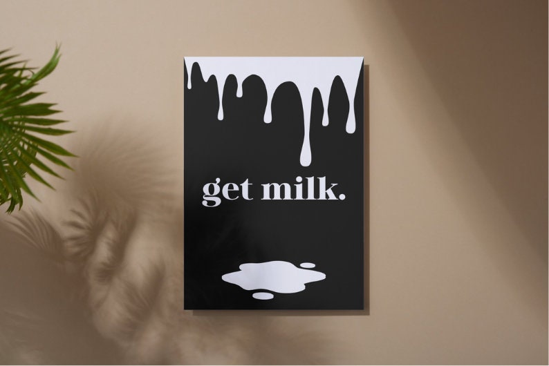 'Get Milk' print