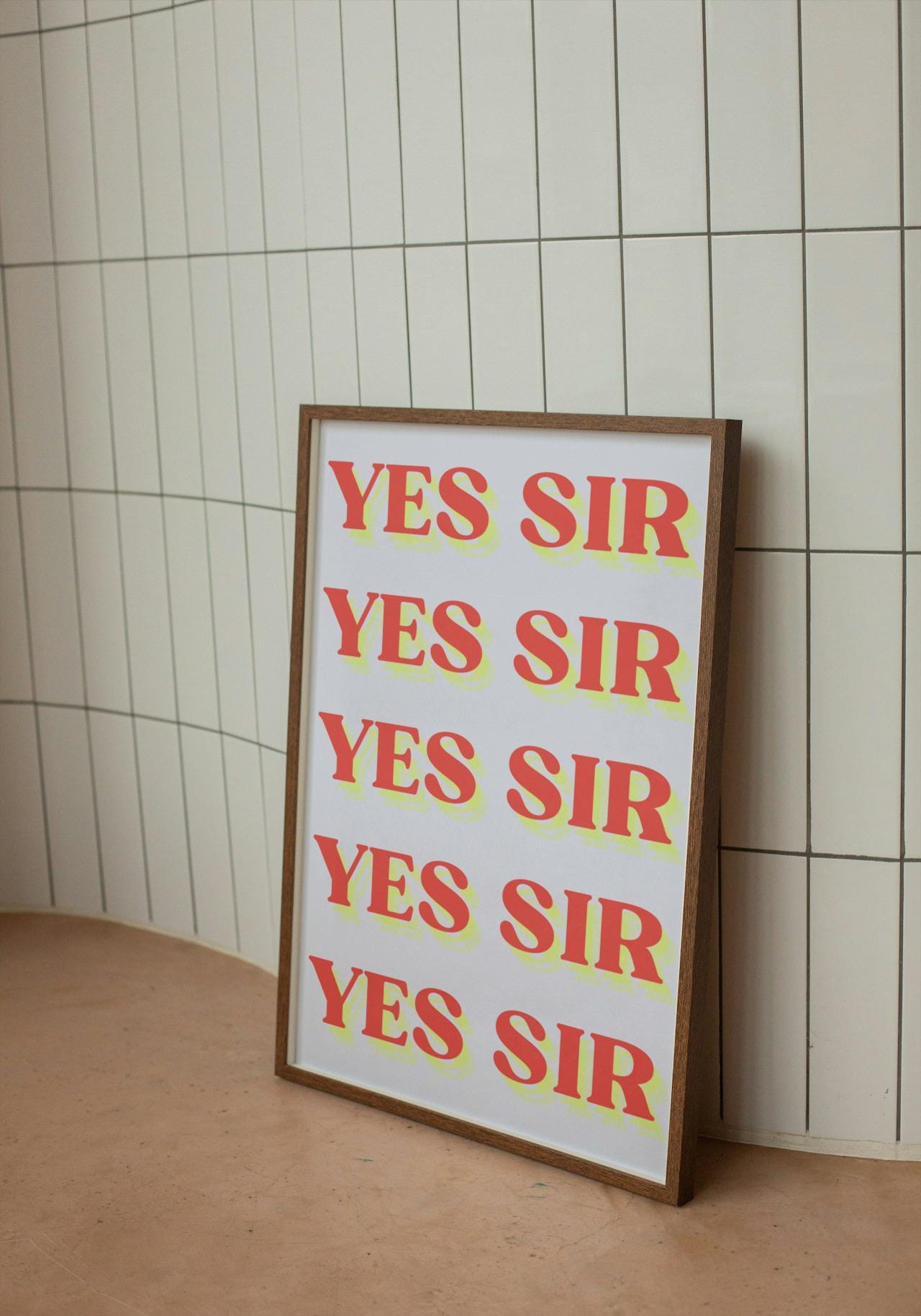 'Yes Sir' print