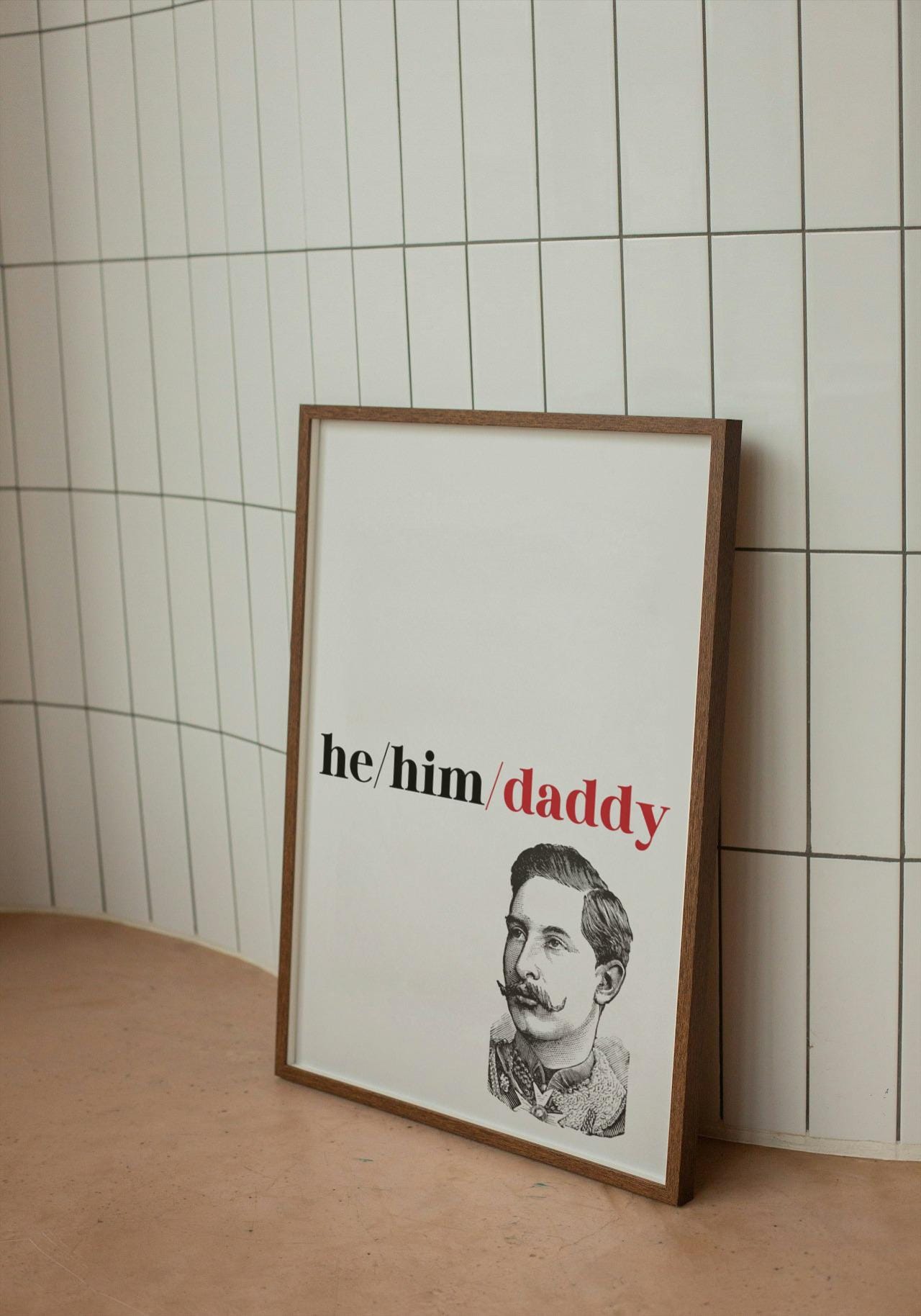 He/Him/Daddy A4 A3 Print