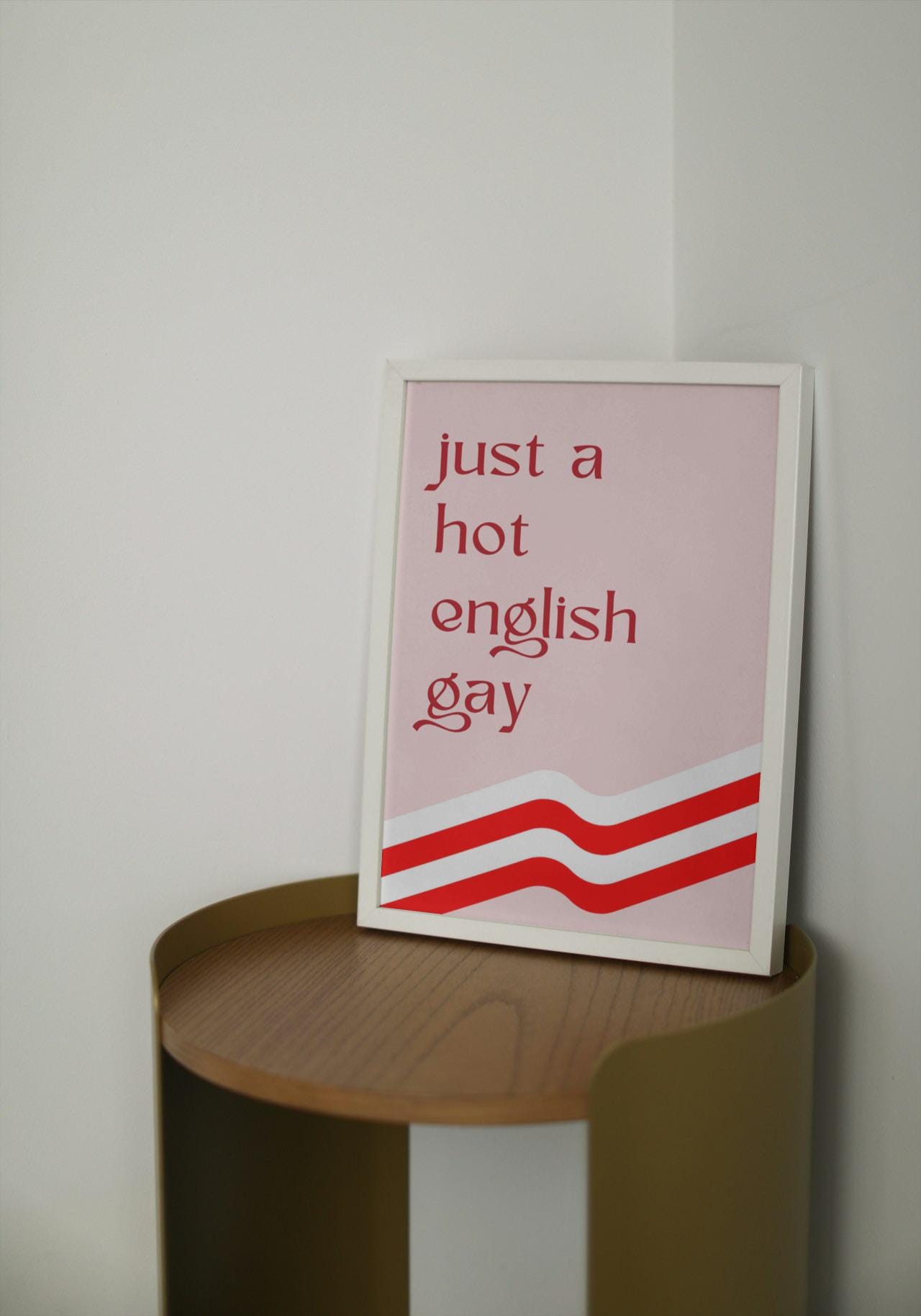 Just a Hot English Gay A4 A3 Print