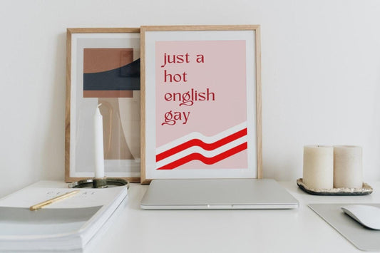 Just a Hot English Gay A4 A3 Print