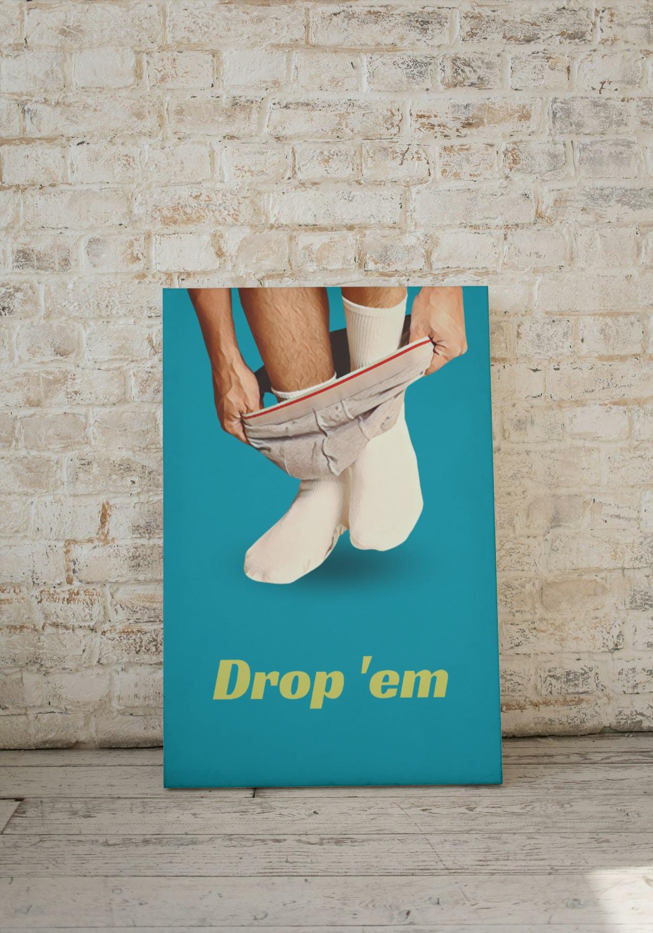 'Drop 'em' print