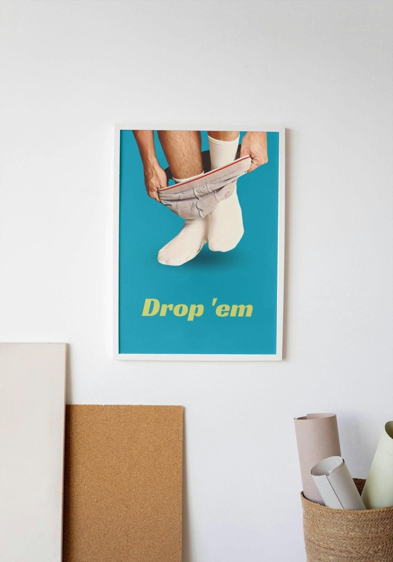 'Drop 'em' print