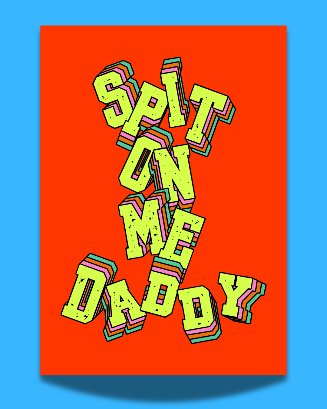 'Spit on Me' print
