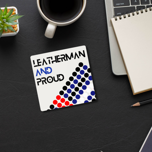 Leatherman and Proud Coaster