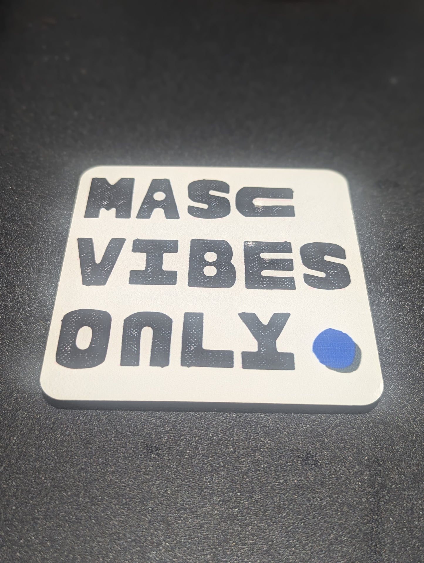 Masc Vibes Only Coaster