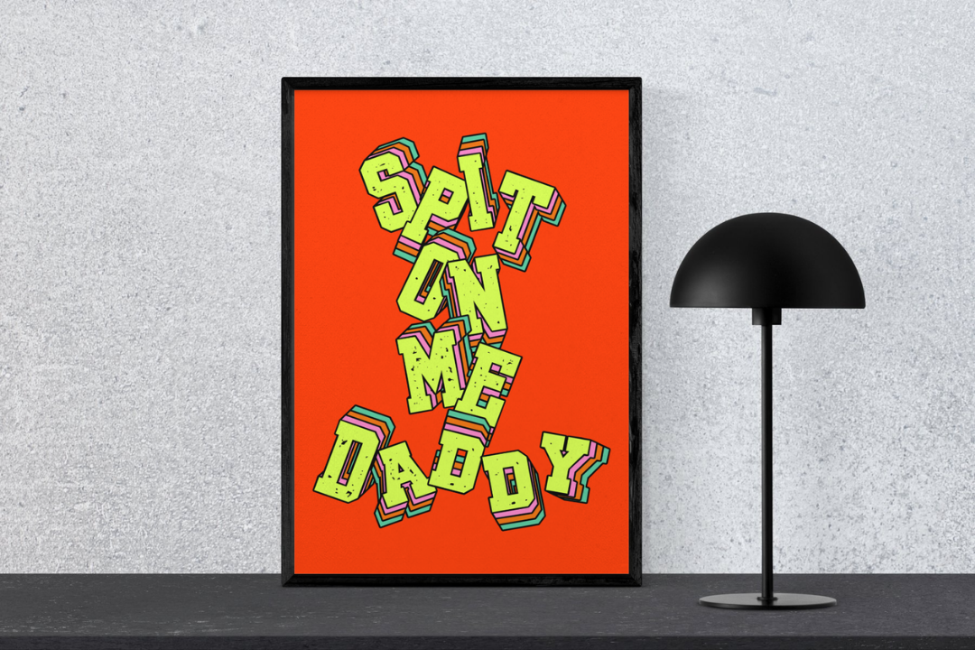 'Spit on Me' print