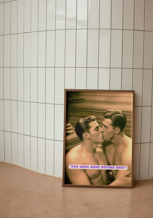 Bros of the 50s Sauna: 'Been here before' print