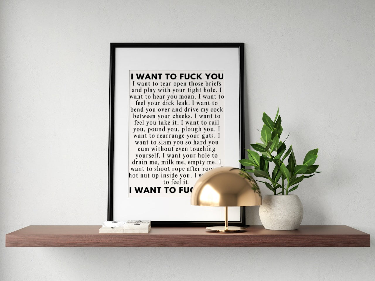 'I want to f*ck you' print