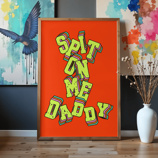 'Spit on Me' print