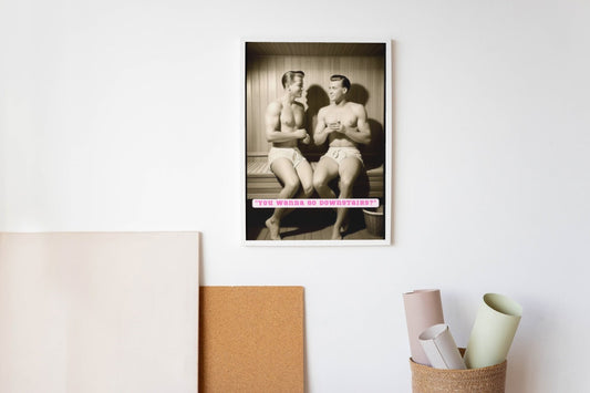 Bros of the 50s Sauna: 'Head Downstairs' print