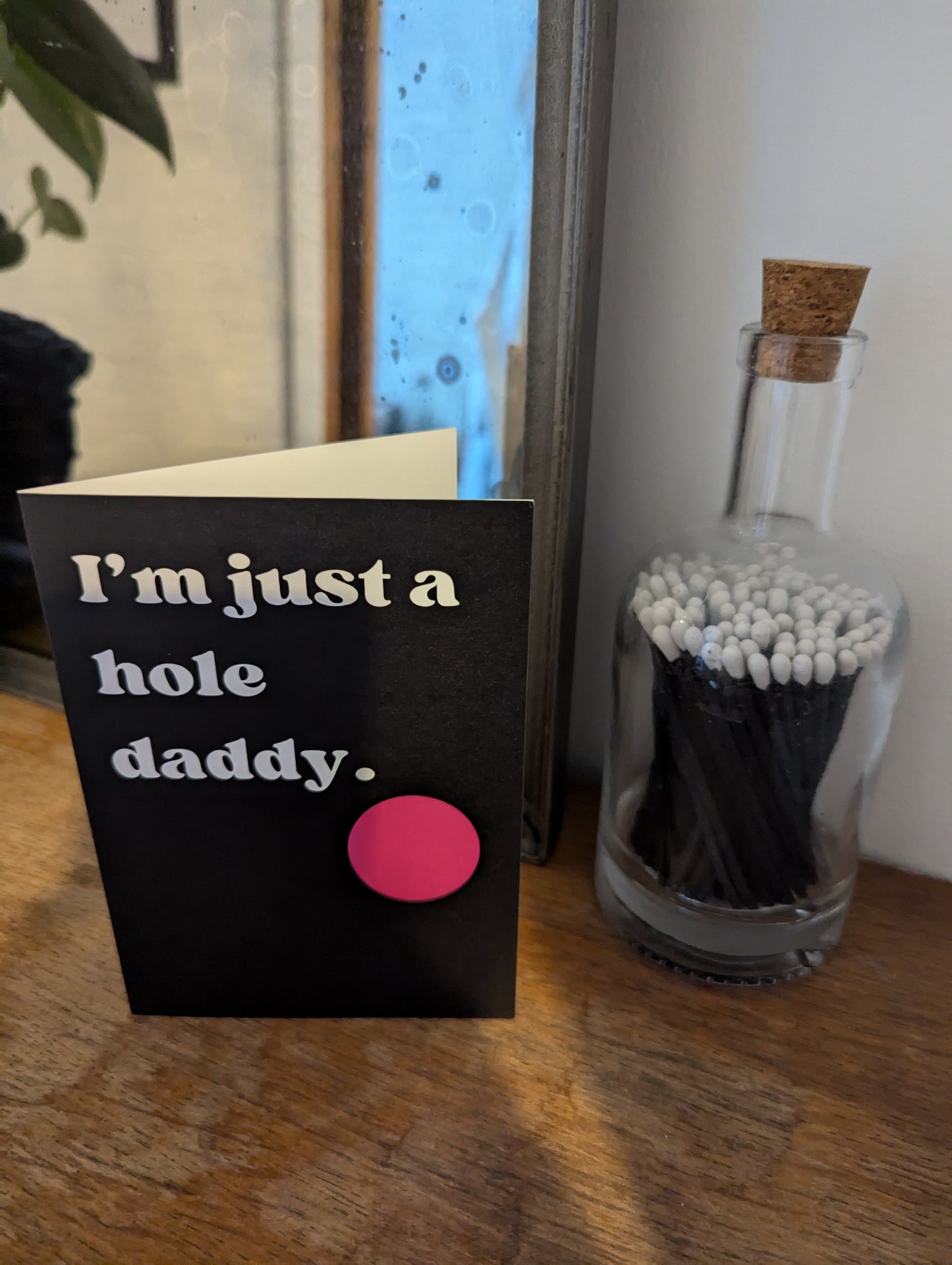 Just a Hole Greetings Card