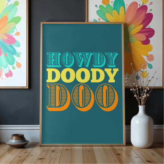 'Howdy Doody Doo' print