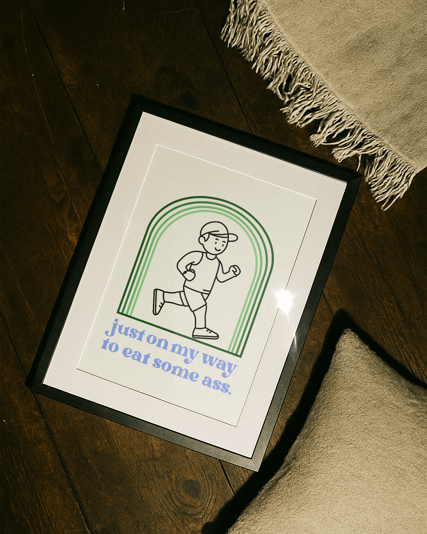 'Just on my way' print