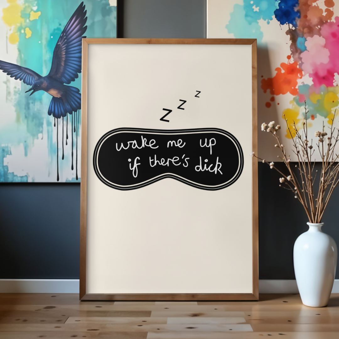 'Wake Me Up' print
