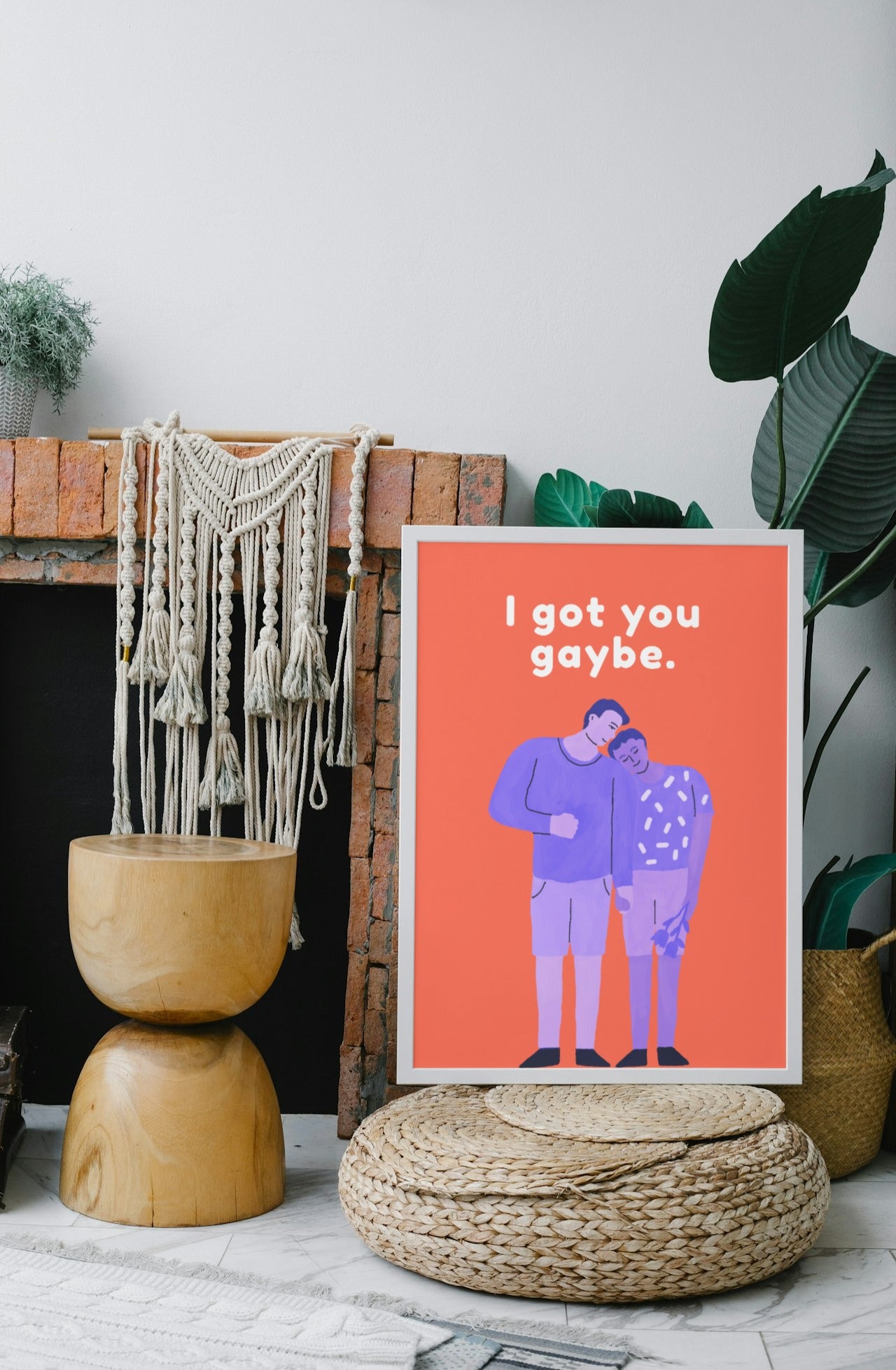 'I Got You Gaybe' print