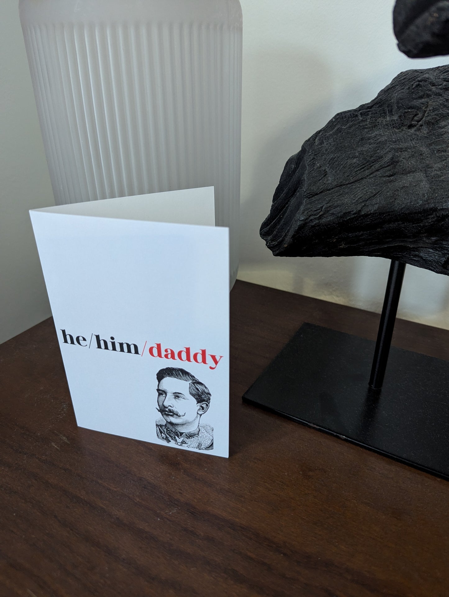 He/Him/Daddy Greetings Card