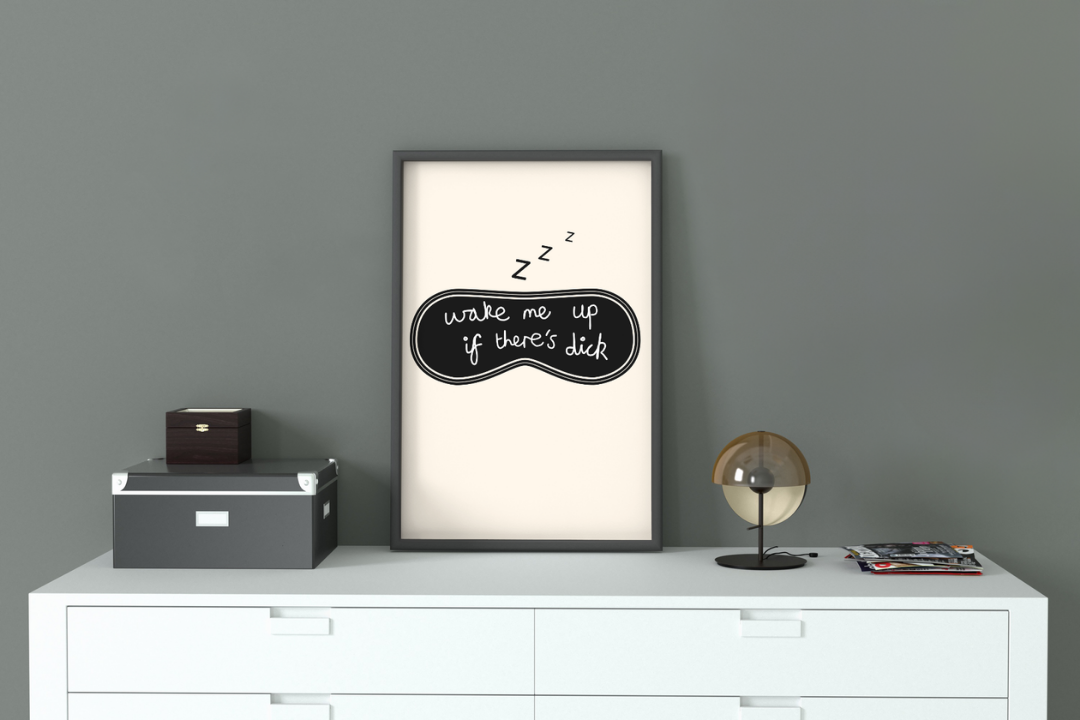 'Wake Me Up' print