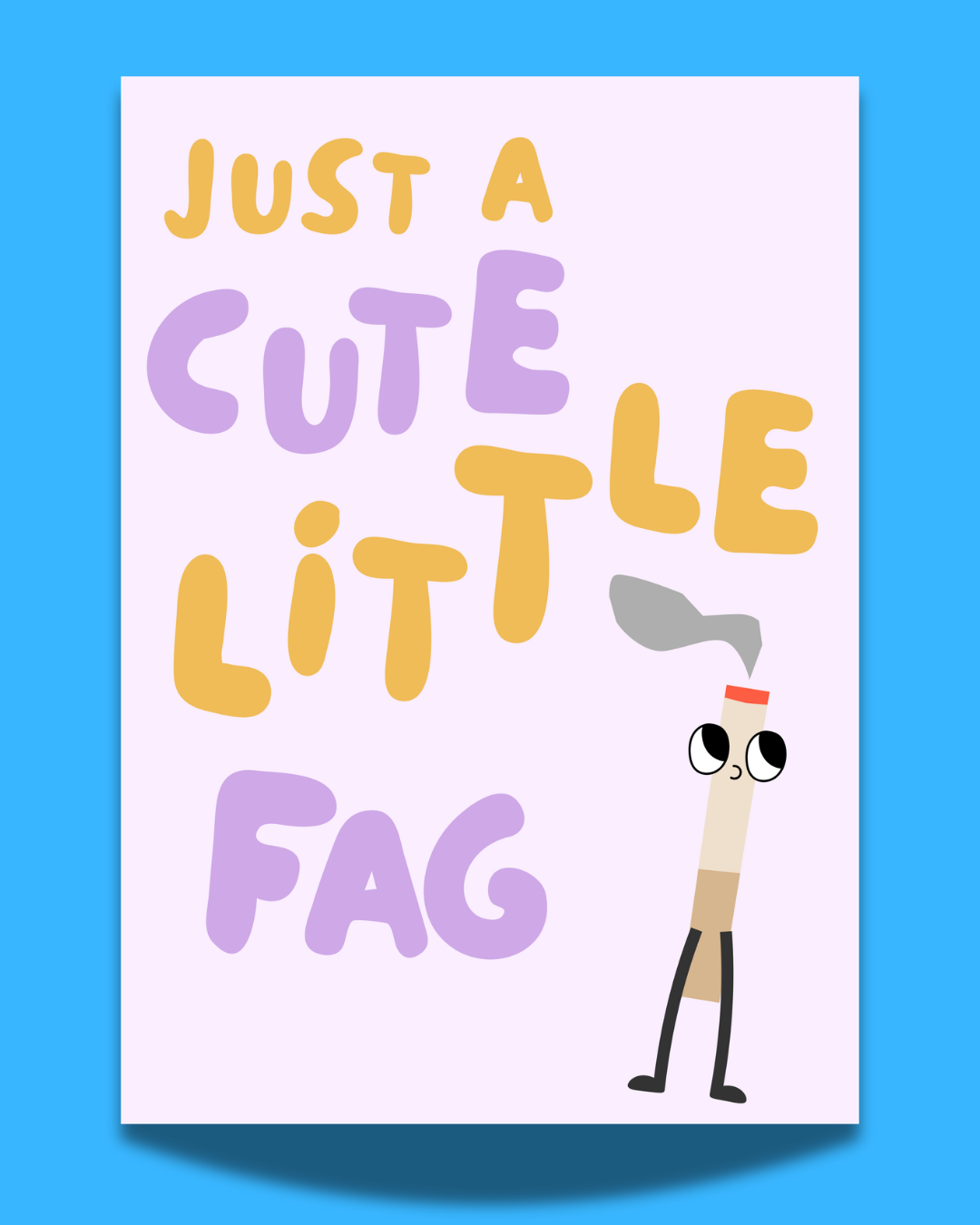 'Cute little fag' print