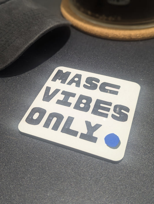 Masc Vibes Only Coaster