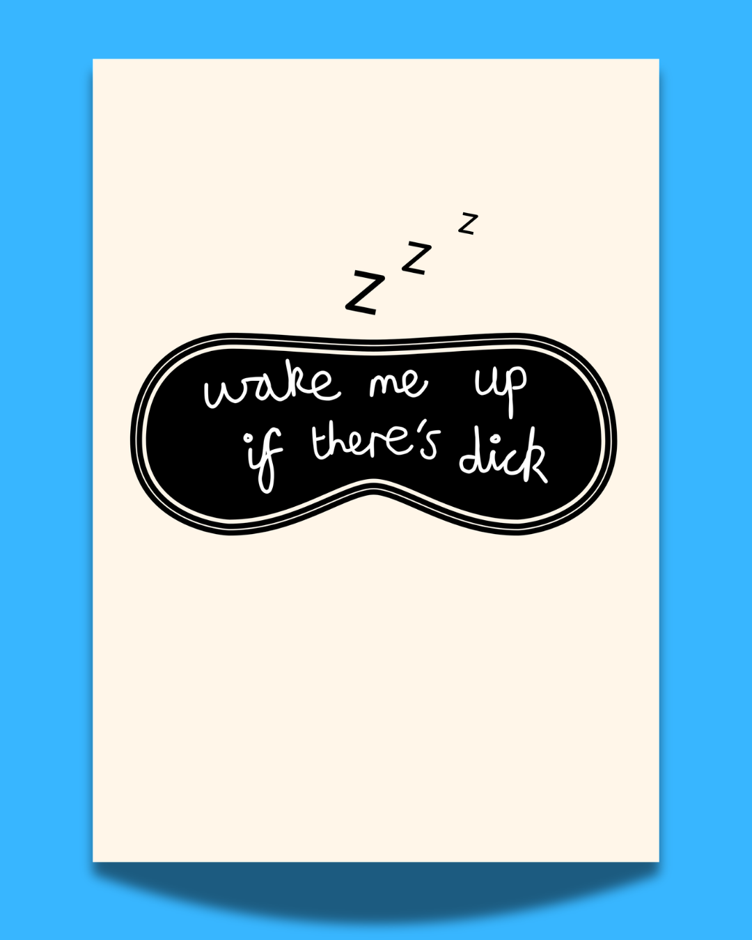 'Wake Me Up' print