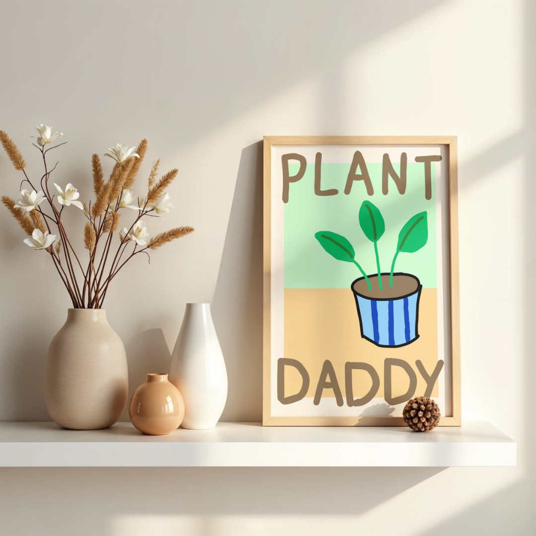 'Plant Daddy' print